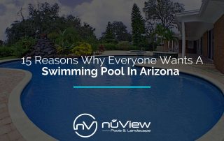15 Reasons Why Everyone Wants A Swimming Pool In Arizona